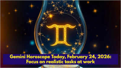 Gemini Horoscope Today, February 24, 2026: Focus on realistic tasks at work