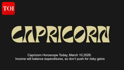 Capricorn Horoscope Today, March 10,2026: Income will balance expenditures, so don’t push for risky gains