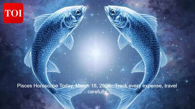Pisces Horoscope Today, March 18, 2026:  Track every expense, travel carefully