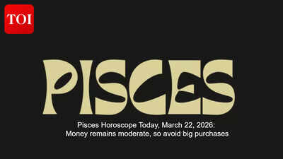 Pisces Horoscope Today, March 22, 2026: Money remains moderate, so avoid big purchases
