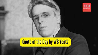 Quote of the Day by WB Yeats: 